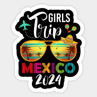Mexico Family Trip 2024 Straight Trippin Girls Trip Gift For Women mother day Sticker